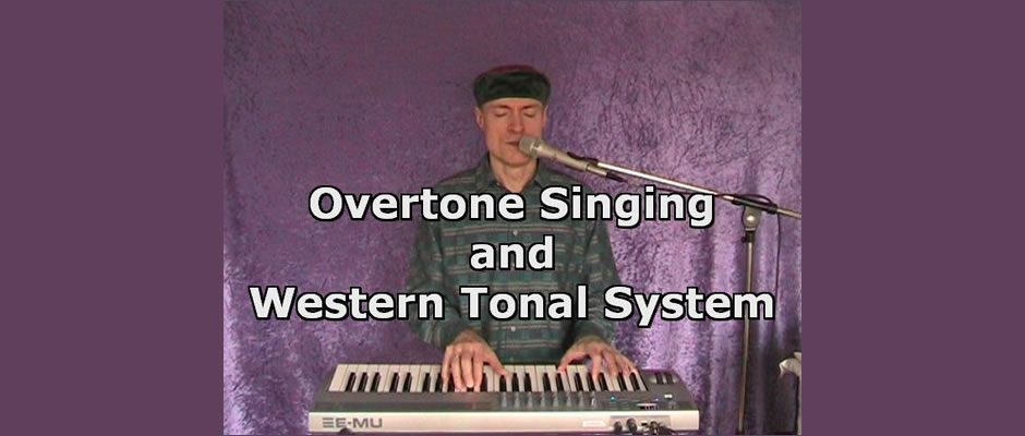 Overtone Singing and Western Tonal System - Bernd Michael Sommer - musik-ist-mehr.de