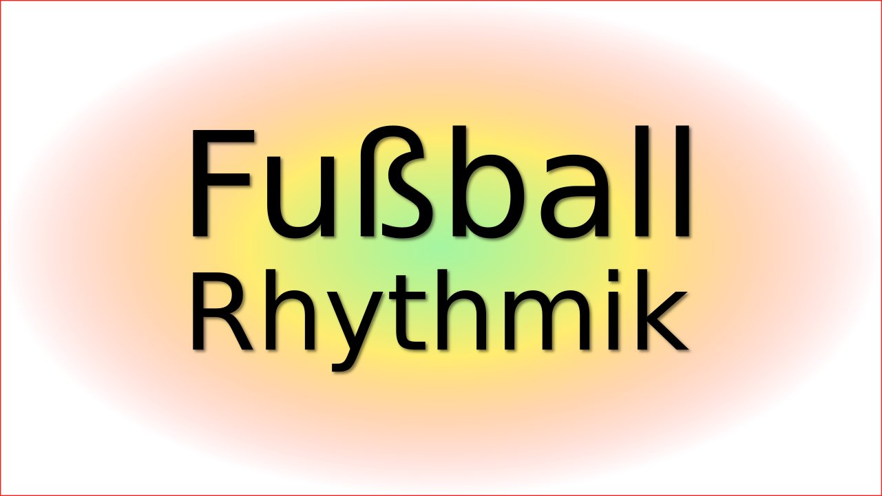 Fußball - Rhythmik