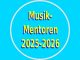 Musik-Mentoren 2025-2026 Arbeitshilfen
