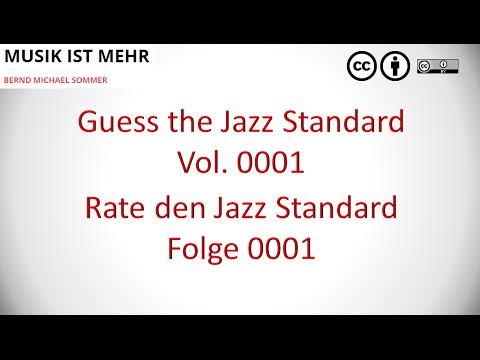 Jazz Standard raten Folge 1 MUSIK IST MEHR Bernd Michael Sommer